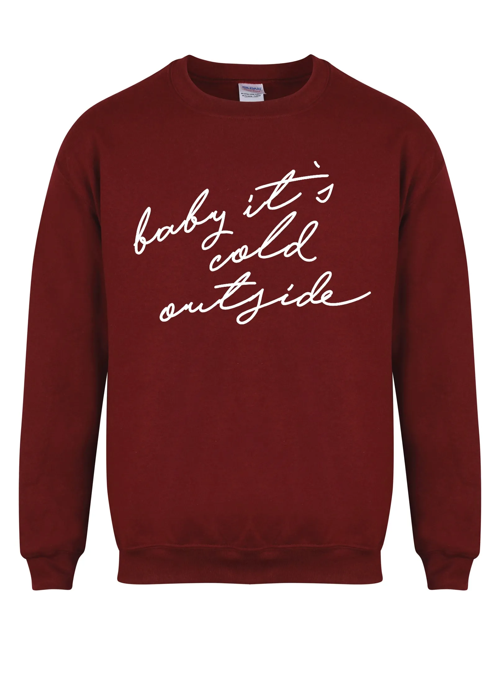 Baby It's Cold Outside - Unisex Fit Sweater