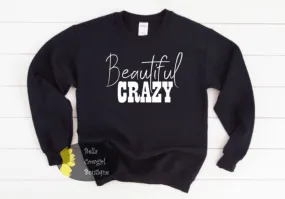 Beautiful Crazy Country Music Sweatshirt