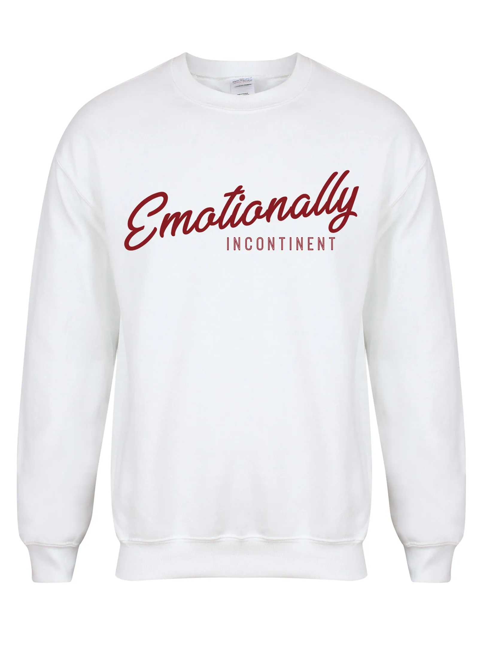 Emotionally Incontinent - Unisex Fit Sweater