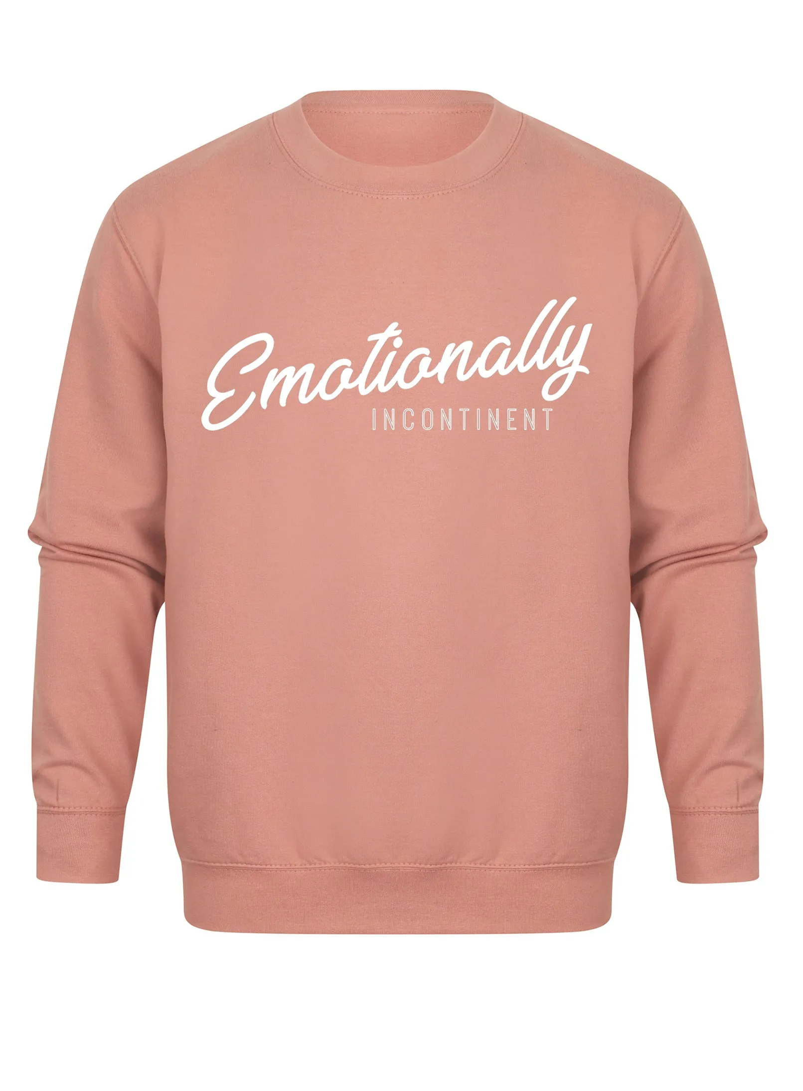 Emotionally Incontinent - Unisex Fit Sweater