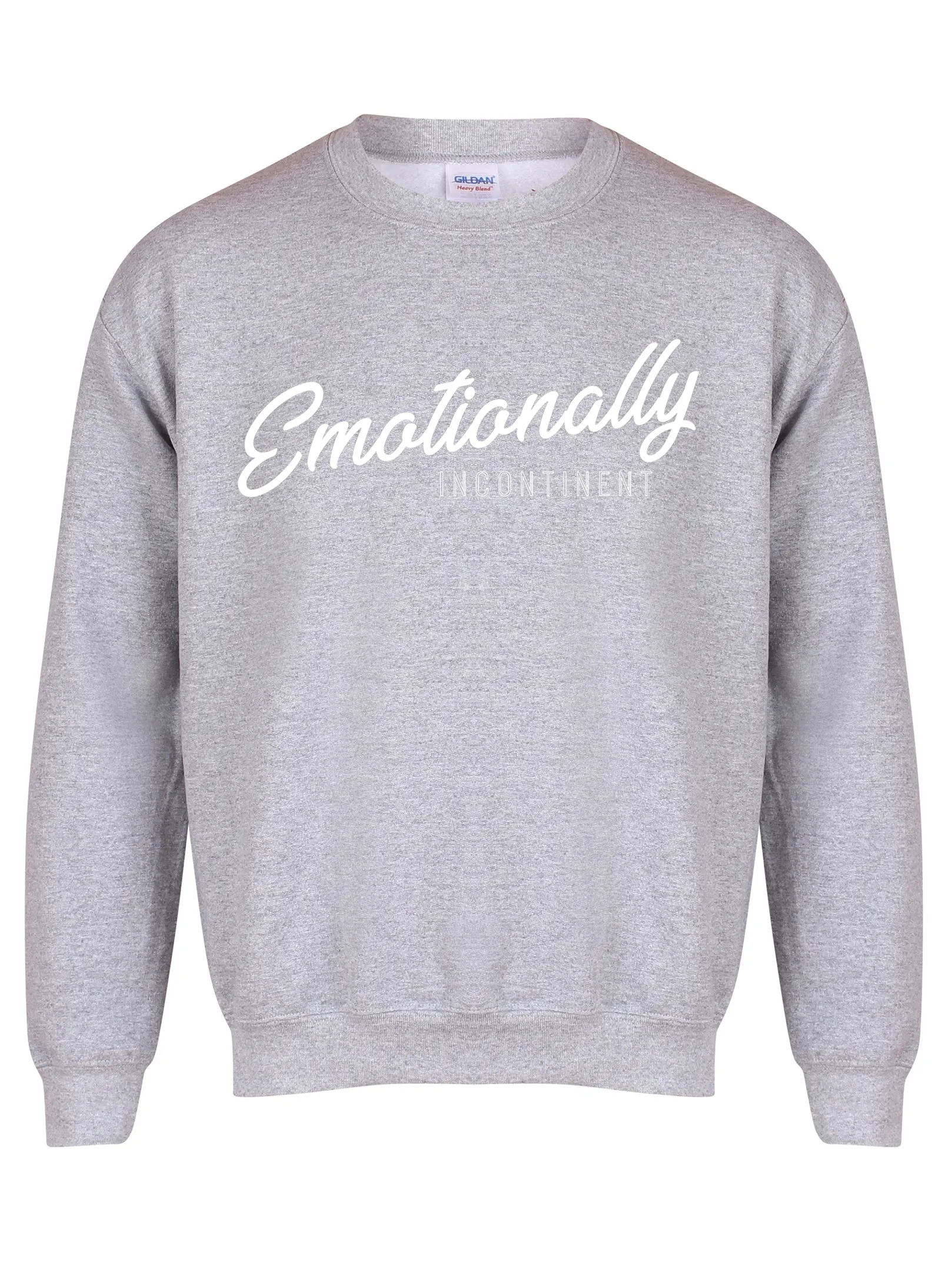 Emotionally Incontinent - Unisex Fit Sweater