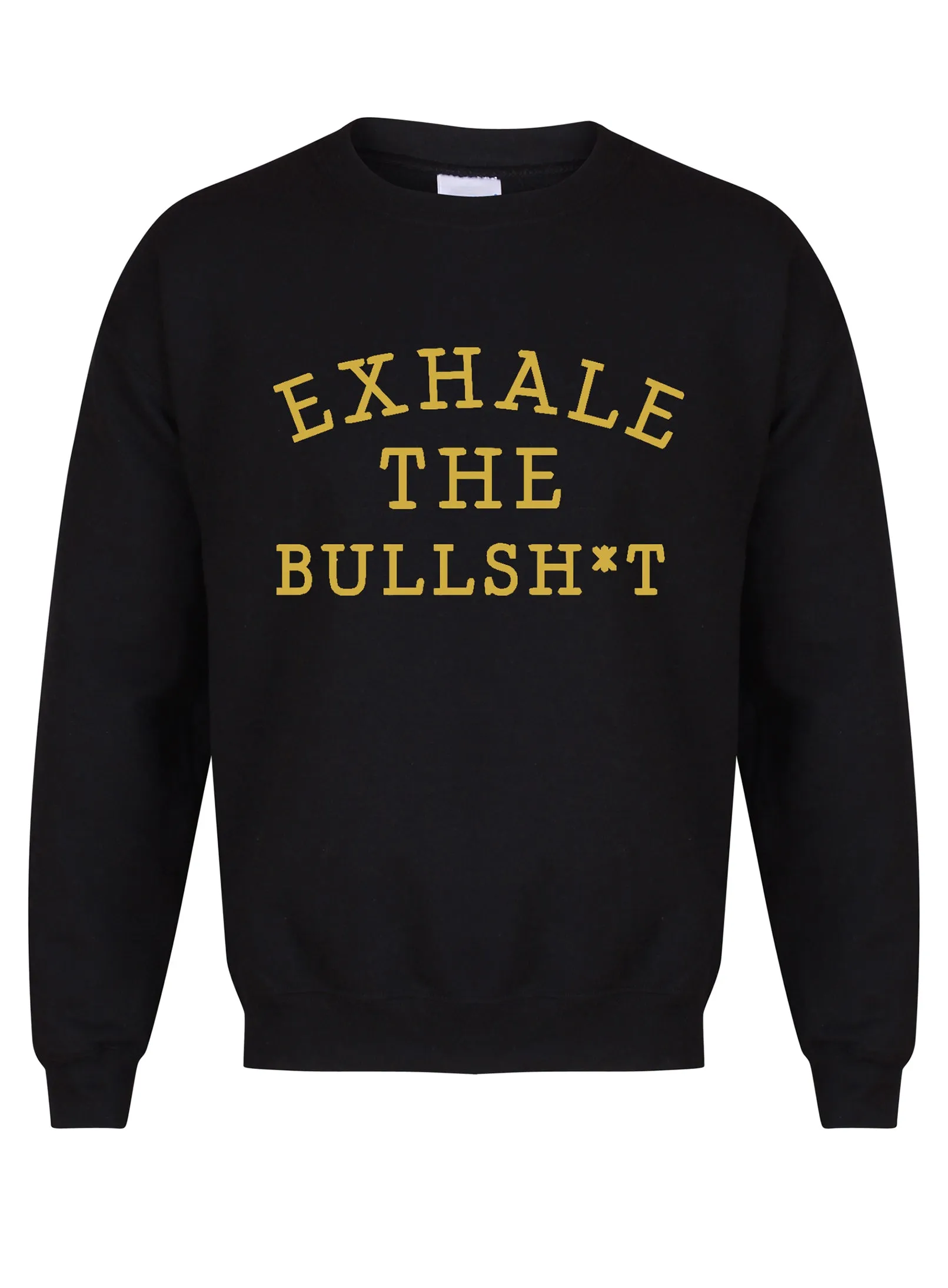 Exhale the Bullshit - Unisex Fit Sweater