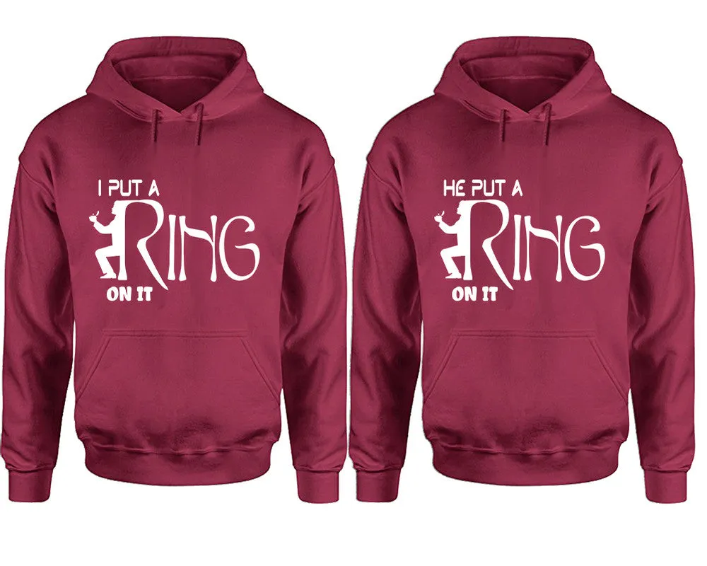 I Put a Ring On It He Put a Ring On It Couple Matching Pullover Hoodies